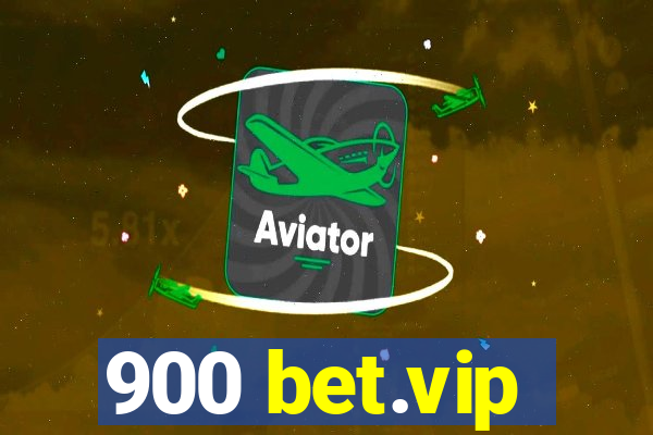 900 bet.vip