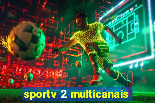 sportv 2 multicanais