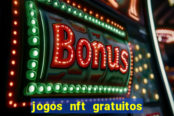 jogos nft gratuitos que pagam