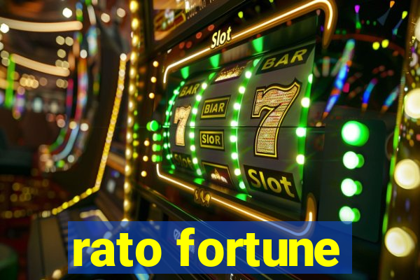 rato fortune