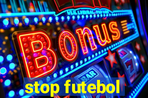 stop futebol