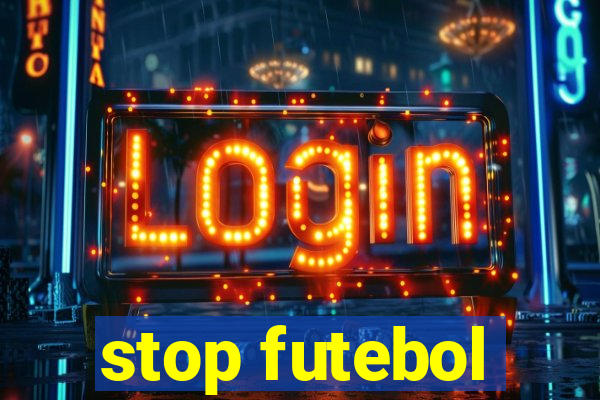 stop futebol