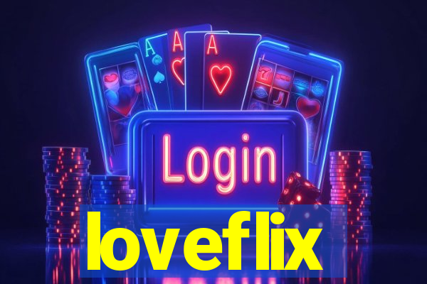 loveflix