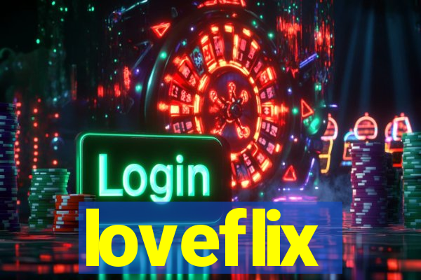 loveflix