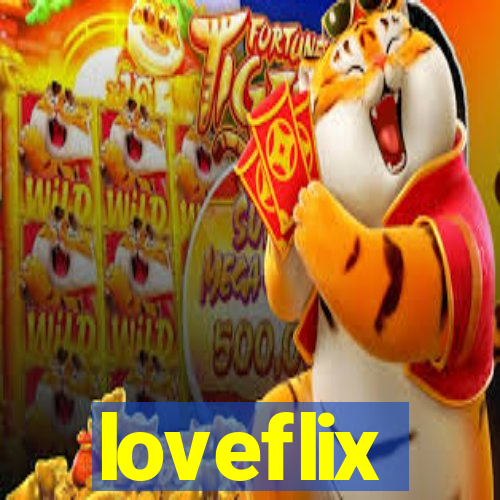 loveflix