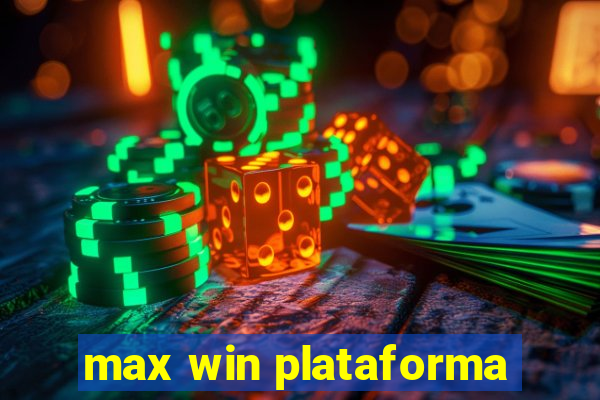 max win plataforma