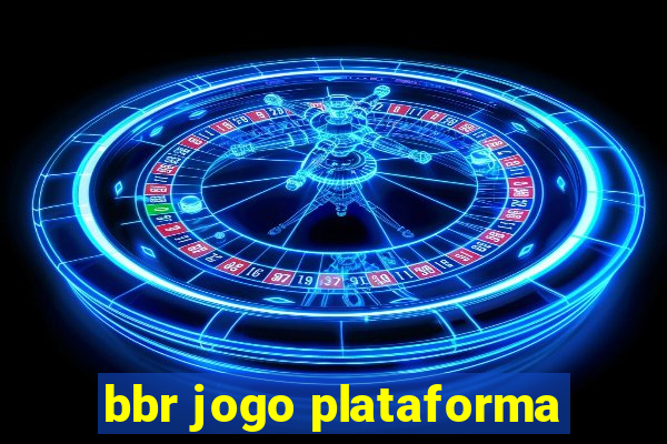 bbr jogo plataforma