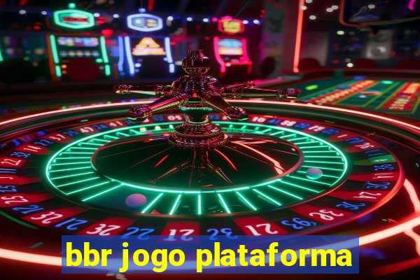 bbr jogo plataforma