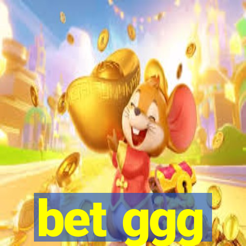 bet ggg