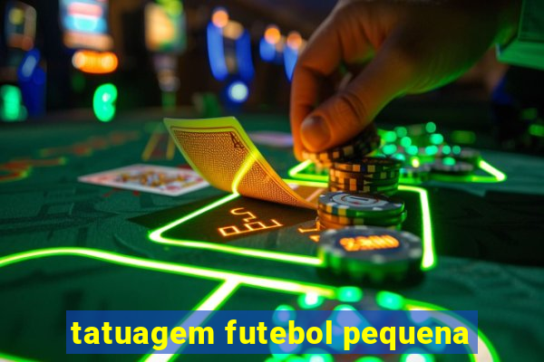 tatuagem futebol pequena