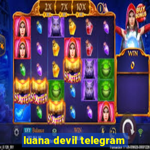 luana devil telegram