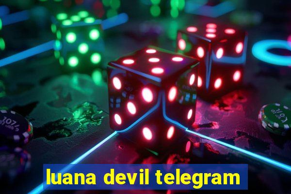 luana devil telegram