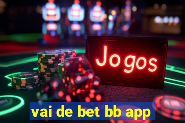 vai de bet bb app