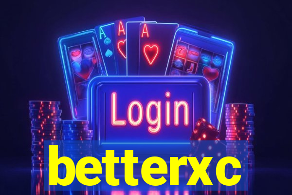 betterxc