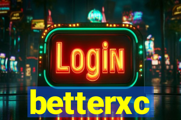 betterxc