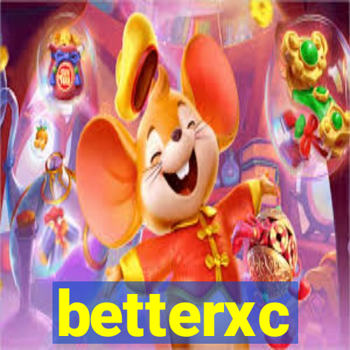 betterxc