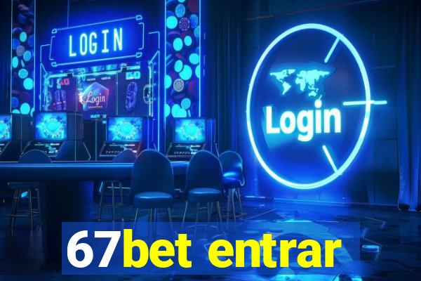 67bet entrar