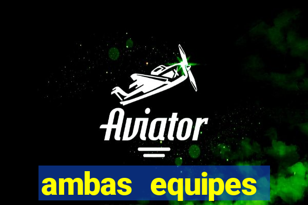 ambas equipes marcam ou mais de 2.5