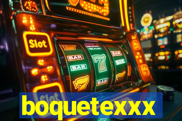 boquetexxx