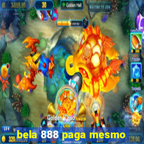 bela 888 paga mesmo