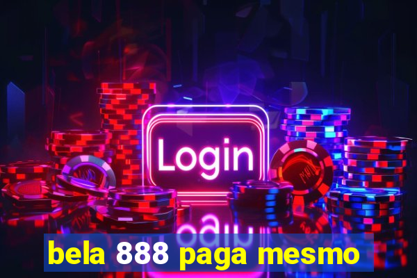 bela 888 paga mesmo