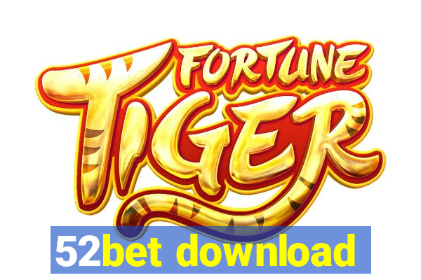 52bet download