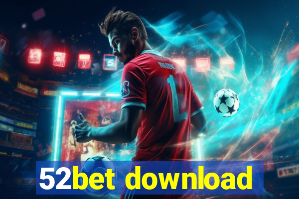 52bet download