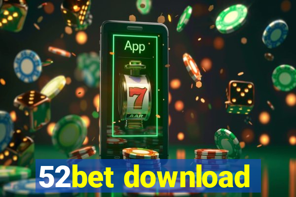 52bet download