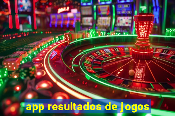 app resultados de jogos