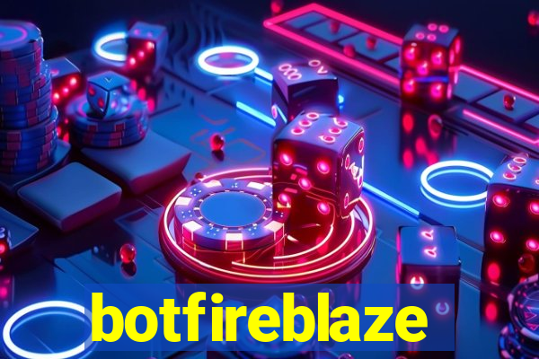 botfireblaze