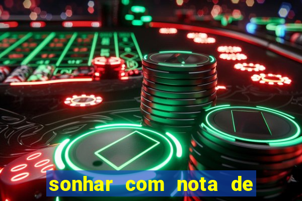 sonhar com nota de 50 reais