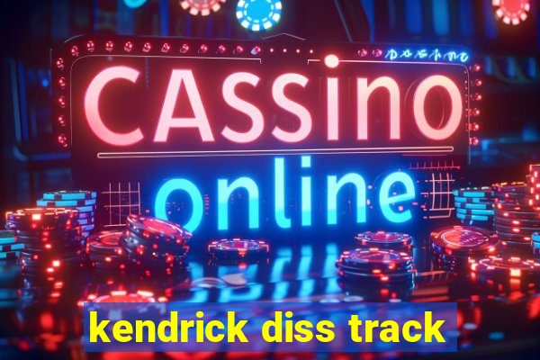 kendrick diss track