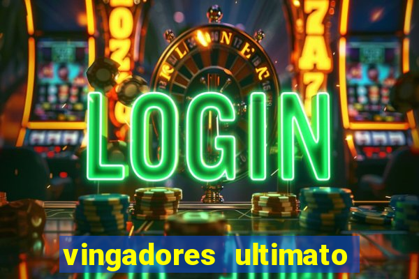 vingadores ultimato dublado download