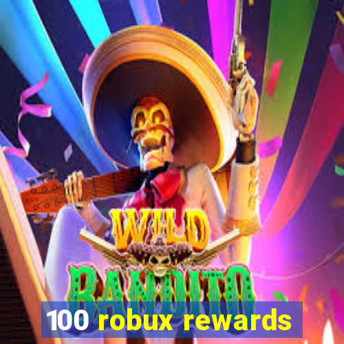 100 robux rewards