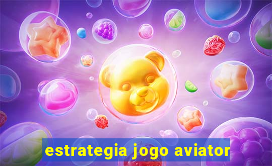 estrategia jogo aviator