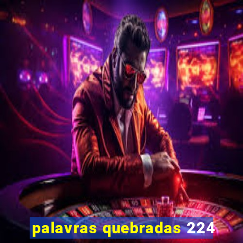 palavras quebradas 224