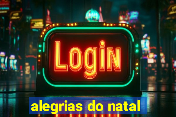 alegrias do natal