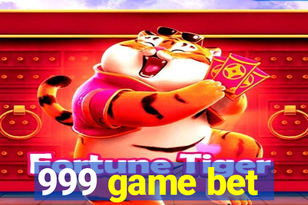 999 game bet