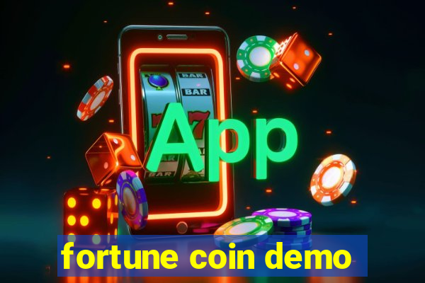 fortune coin demo