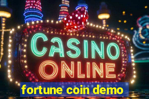 fortune coin demo