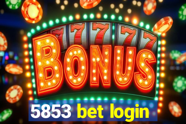 5853 bet login