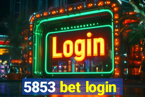 5853 bet login