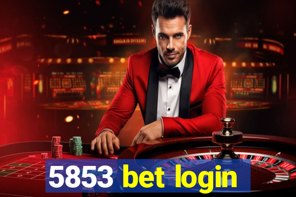 5853 bet login