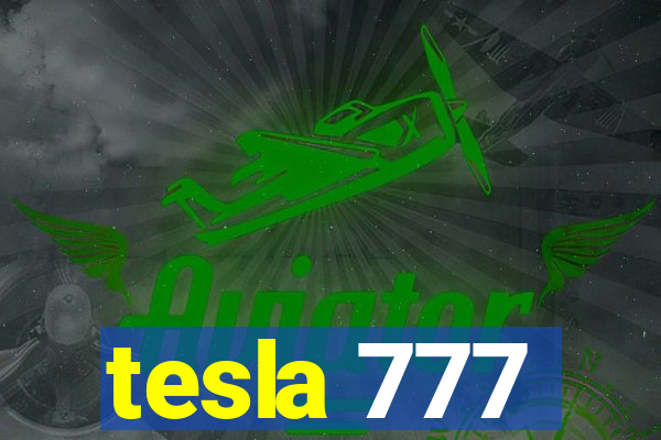 tesla 777