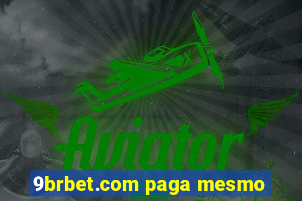 9brbet.com paga mesmo