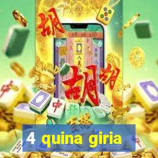 4 quina giria