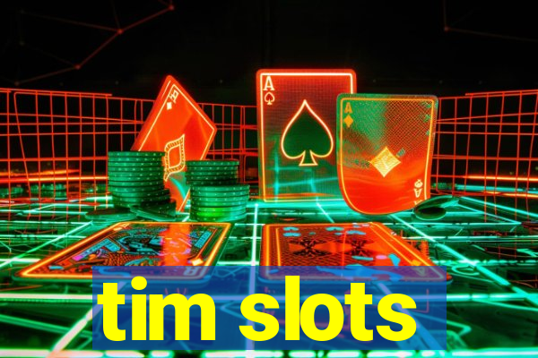 tim slots