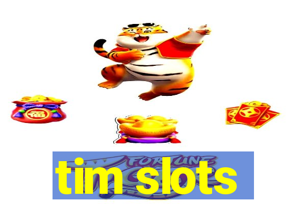 tim slots