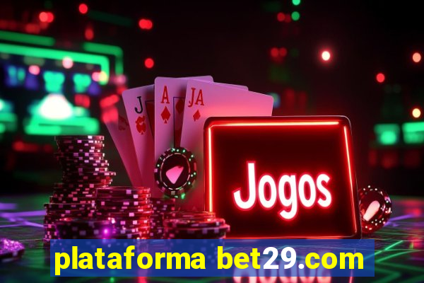 plataforma bet29.com