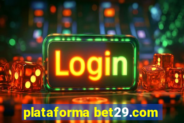 plataforma bet29.com